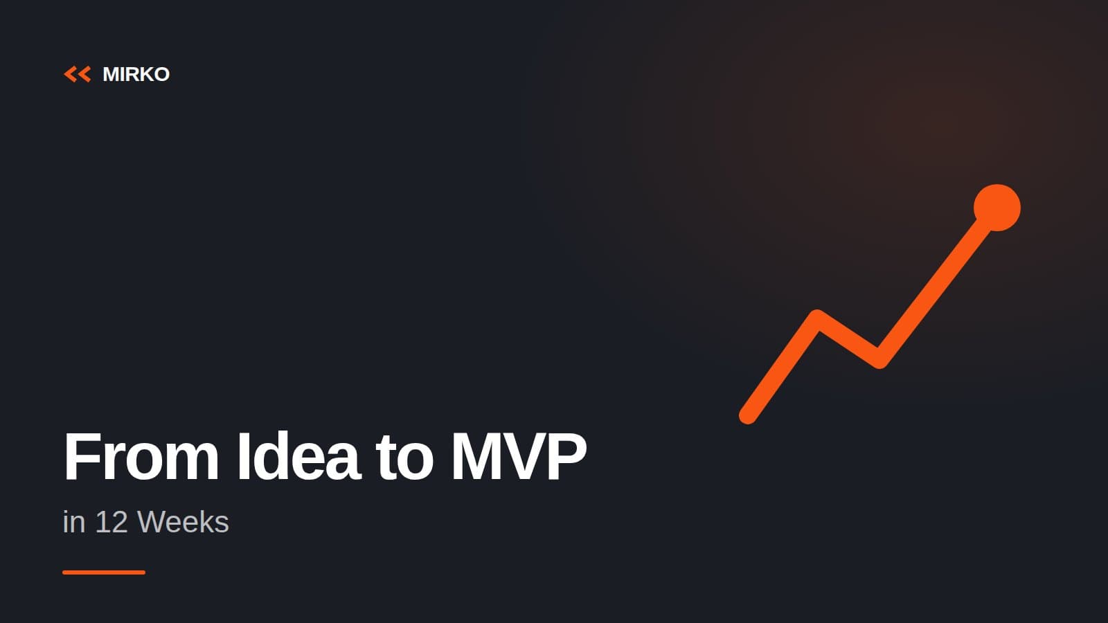 From Idea to MVP in 12 Weeks: How We Scope the First Release