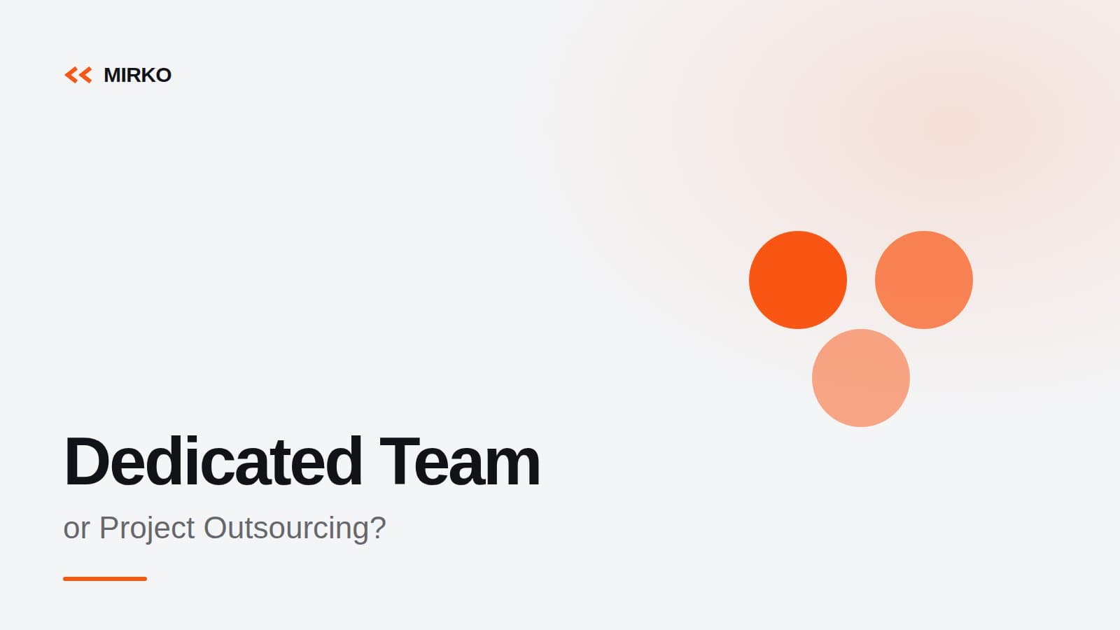 Dedicated Team or Project Outsourcing? Choosing the Engagement Model